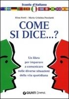 Come si dice... otazník. Italská konverzace, konverzační učebnice. Italštiny pro samouky, učitele, lektory, žáky a studenty. 